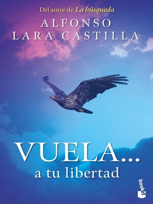 cover image of Vuela... a tu libertad